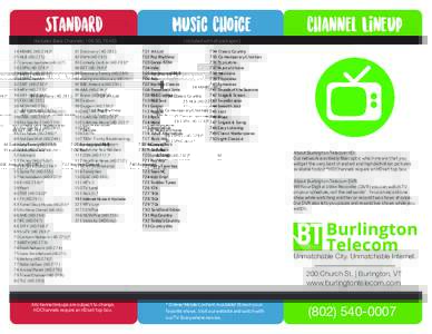 Standard  Music Choice* (Includes Basic Channels; 106 SD, 76 HD) 14 MSNBC (HD 214)*
