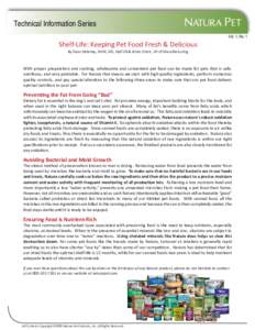 Technical Information Series Vol. 1, No. 1 Shelf-Life: Keeping Pet Food Fresh & Delicious By Sean Delaney, DVM, MS, DACVN & Brian Streit, VP of Manufacturing