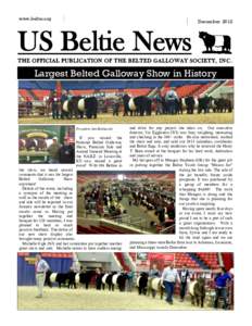 www.beltie.org  December 2012 US Beltie News THE OFFICIAL PUBLICATION OF THE BELTED GALLOWAY SOCIETY, I N C .