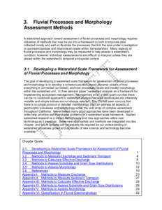 3. Fluvial Processes and Morphology Assessment Methods A watershed approach toward assessment of fluvial processes and morphology requires utilization of methods that may be put into a framework to both incorporate data 