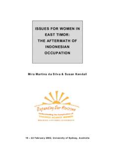 ISSUES FOR WOMEN IN EAST TIMOR: THE AFTERMATH OF INDONESIAN OCCUPATION