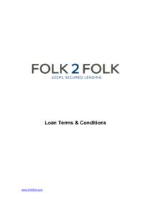 Loan Terms & Conditions  www.folk2folk.com Date: