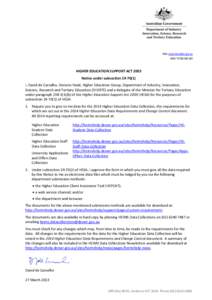 Web: www.innovation.gov.au ABN: HIGHER EDUCATION SUPPORT ACT 2003 Notice under subsectionI, David de Carvalho, Division Head, Higher Education Group, Department of Industry, Innovation,
