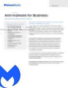 S C H E DA DAT I  Anti-malware for Business Una potente protezione anti-malware CARATTERISTICHE E VANTAGGI