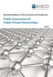 Recommendation of the Council on Principles for  Public Governance of Public-Private Partnerships 2012