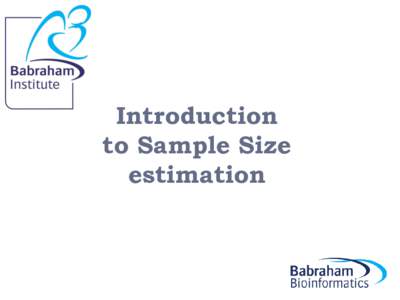 Introduction to Sample Size estimation Outline of the course •