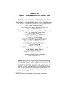 Results of the Ontology Alignment Evaluation Initiative 2015? Michelle Cheatham1 , Zlatan Dragisic2 , J´erˆome Euzenat3 , Daniel Faria4 , Alfio Ferrara5 , Giorgos Flouris6 , Irini Fundulaki6 , Roger Granada7 , Valentin