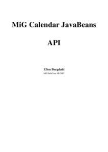 MiG Calendar JavaBeans API Ellen Bergdahl MiG InfoCom AB 2007