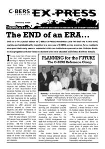 January[removed]THIS is a very special edition of C-BERS EX-PRESS Newsletter (and the final one in this form) marking and celebrating the transition to a new way of C-BERS service provision for ex-residents who spent their