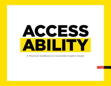 A Practical Handbook on Accessible Graphic Design  Contents INTRODUCTION ......................................................................................... 1 PRINT DESIGN .........................................