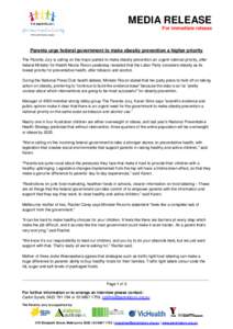 MEDIA RELEASE For immediate release Parents urge federal government to make obesity prevention a higher priority The Parents Jury is calling on the major parties to make obesity prevention an urgent national priority, af