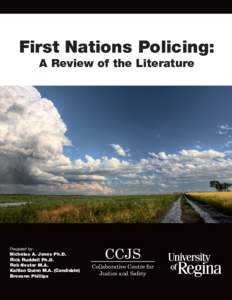 First Nations Policing: A Review of the Literature Prepared by:  Nicholas A. Jones Ph.D.