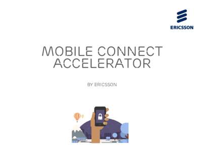 Mobile Connect Accelerator by Ericsson Ericsson mcx Complete e2e mobile connect solution