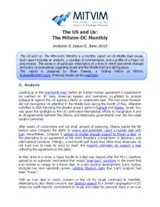 The US and Us: The Mitvim-DC Monthly Volume 3, Issue 6, June 2015 The US and Us: The Mitvim-DC Monthly is a monthly report on US-Middle East issues. Each report includes an analysis, a roundup of commentaries, and a prof