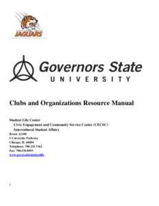 Clubs and Organizations Resource Manual Student Life Center Civic Engagement and Community Service Center (CECSC) Intercultural Student Affairs Room A2100 1 University Parkway