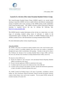 4 November, 2010  Launch of a web-site of the Asian-Oceanian Standard Setters Group The Asian-Oceanian Standard Setters Group (AOSSG) agreed at its second annual meeting to launch the AOSSG web-site to enable effective a