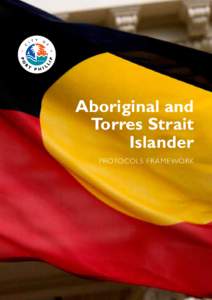 Aboriginal and Torres Strait Islander Proto c o l s framewo rk  1