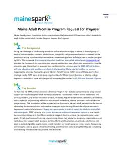 Maine Adult Promise Program Request for Proposal Maine Development Foundation invites organizations that serve adult (25 years and older) students to apply to the Maine Adult Promise Program Request for Proposal. The Bac