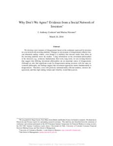 Why Don’t We Agree? Evidence from a Social Network of Investors⇤ J. Anthony Cookson† and Marina Niessner‡ March 24, 2016  Abstract