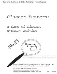 Cluster Busters: A Game of Disease Mystery Solving--Scenario: Dr. Wanda B. Better (Infant Pulmonary Hemorrhage)