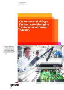 www.pwc.com  The Internet of Things: The next growth engine for the semiconductor industry