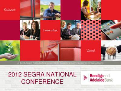 2012 SEGRA NATIONAL CONFERENCE The Community Bank® model Developed in 1998 in response to closure of bank branches (over 2,000 closures nationally)