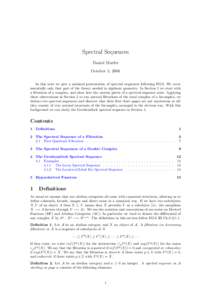 Spectral Sequences Daniel Murfet October 5, 2006 In this note we give a minimal presentation of spectral sequences following EGA. We cover essentially only that part of the theory needed in algebraic geometry. In Section