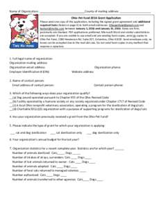 Name of Organization:  County of mailing address: ____________________ Ohio Pet Fund 2016 Grant Application  Please send one copy of this application, including the signed grant agreement and additional