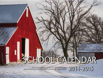 SchooL Calendar Photos by Ken Kashian, Cyndi Cook - Illinois Farm Bureau For more photos, go to ilfb.org and click on Ken Kashian’s Photo Gallery ®