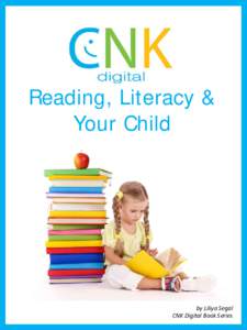 Reading, Literacy & Your Child by Liliya Segal CNK Digital Book Series