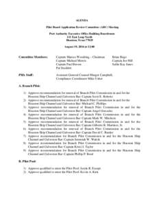 AGENDA Pilot Board Application Review Committee (ARC) Meeting Port Authority Executive Office Building Boardroom 111 East Loop North Houston, TexasAugust 19, 2014 at 12:00