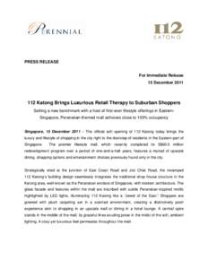 PRESS RELEASE For Immediate Release 15 DecemberKatong g Brings Luxurious Retail Therapy to Suburban Shoppers