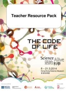 Teacher Resource Pack  1 This resource pack contains vocabulary support, links to teaching materials, online activities and video clips, and inquiry ideas for the classroom, to support the following Science Alive events
