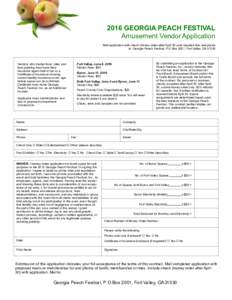 2016 GEORGIA PEACH FESTIVAL Amusement Vendor Application Mail application with check (money order after April 30) and required lists and photos to: Georgia Peach Festival, P O Box 2001, Fort Valley, GAVendors who