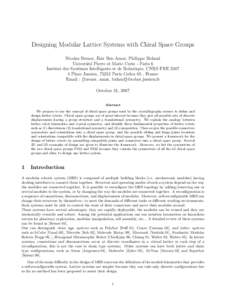 Designing Modular Lattice Systems with Chiral Space Groups Nicolas Brener, Faiz Ben Amar, Philippe Bidaud Universit´e Pierre et Marie Curie - Paris 6