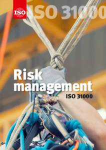ISORisk management ISO 31000  We live in an ever-changing world