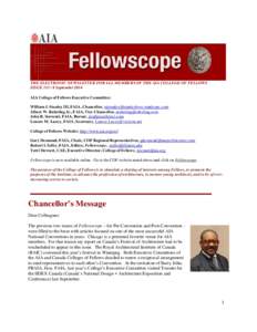 THE ELECTRONIC NEWSLETTER FOR ALL MEMBERS OF THE AIA COLLEGE OF FELLOWS ISSUESeptember 2014 AIA College of Fellows Executive Committee: William J. Stanley III, FAIA, Chancellor, wjstanley@stanleylove-stanleypc.c