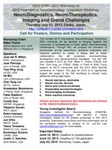 IEEE EMBC 2013 Workshop on 2013 International Neurotechnology Consortium Workshop: NeuroDiagnostics, NeuroTherapeutics, Imaging and Grand Challenges Thursday July 03, 2013, Osaka, Japan.