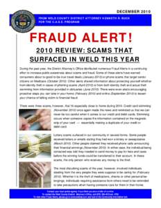 DECEMBER 2010 FROM WELD COUNTY DISTRICT ATTORNEY KENNETH R. BUCK FOR THE C.A.S.E. PROGRAM FRAUD ALERT!
