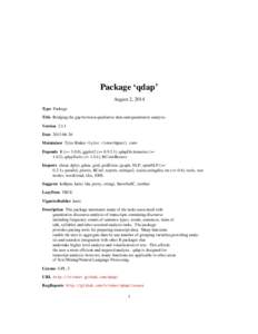 Package ‘qdap’ August 2, 2014 Type Package Title Bridging the gap between qualitative data and quantitative analysis Version[removed]Date[removed]