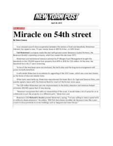 April 30, 2013 REAL ESTATE Miracle on 54th street By Steve Cuozzo In an unusual case of close cooperation between the owners of land and leasehold, Waterman