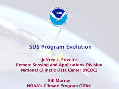Weather satellites / Climate Data Records / NPOESS / National Climatic Data Center / Polar Operational Environmental Satellites / Ocean Surface Topography Mission / National Oceanic and Atmospheric Administration / Geostationary Operational Environmental Satellite / Joint Polar Satellite System / Spacecraft / Spaceflight / Earth