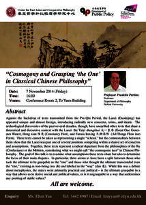 “Cosmogony and Grasping ‘the One’ in Classical Chinese Philosophy” Date: Time: Venue: