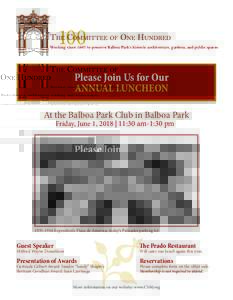 100  Working since 1967 to preserve Balboa Park’s historic architecture, gardens, and public spaces Please Join Us for Our ANNUAL LUNCHEON