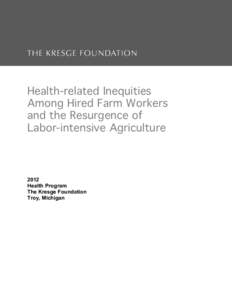 Health-related Inequities Among Hired Farm Workers and the Resurgence of Labor-intensive Agriculture  2012