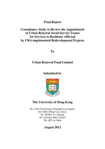 Final Report Consultancy Study to Review the Appointment of Urban Renewal Social Service Teams for Services to Residents Affected by URA-implemented Redevelopment Projects