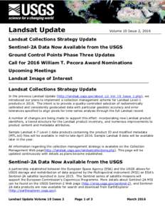 Landsat Update  Volume 10 Issue 2, 2016 Landsat Collections Strategy Update Sentinel-2A Data Now Available from the USGS
