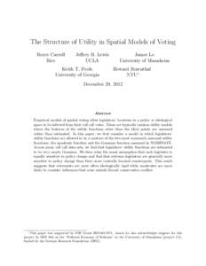 The Structure of Utility in Spatial Models of Voting Royce Carroll Rice Jeffrey B. Lewis UCLA