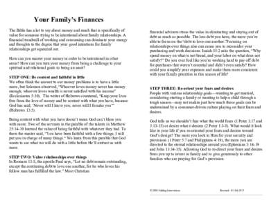 Your Family’s Finances The Bible has a lot to say about money and much that is specifically of value for someone trying to be intentional about family relationships. A financial treadmill of working and consuming can d