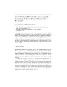 Breast Contour Detection for the Aesthetic Evaluation of Breast Cancer Conservative Treatment Jaime S. Cardoso1 and Maria J. Cardoso2 1